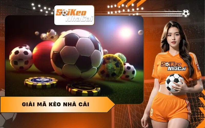 Giải Mã Kèo Nhà Cái